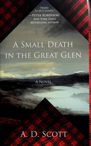 A Small Death In The Great Glen (2010, Atria Books)