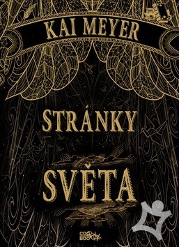 Kai Meyer: Stránky světa (Hardcover, Czech language, 2016, CooBoo)