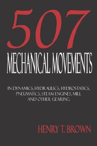 Henry T. Brown: 507 Mechanical Movements (Paperback, Merchant Books)