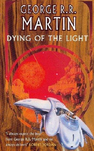 George R. R. Martin: Dying of the Light (Paperback, 2000, Gollancz)