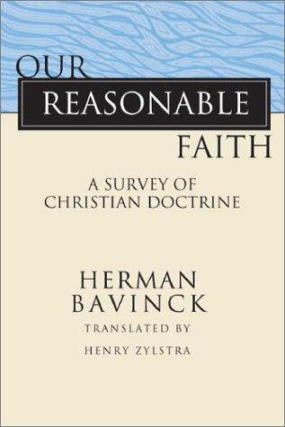 Herman Bavinck: Our Reasonable Faith (Paperback, 2002, Wipf & Stock Publishers)