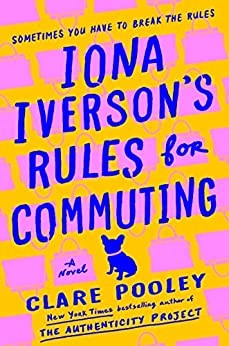 Clare Pooley: Iona Iverson's Rules for Commuting (2022, Penguin Publishing Group)