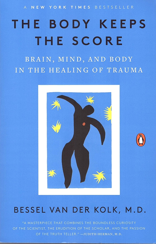 The Body Keeps the Score (2014, Penguin Books, Limited)