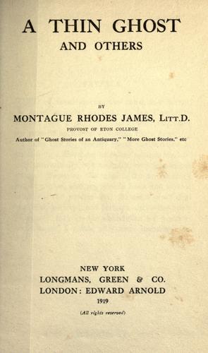 M. R. James: A thin ghost and others (1919, Longmans, Green & Co., E. Arnold)