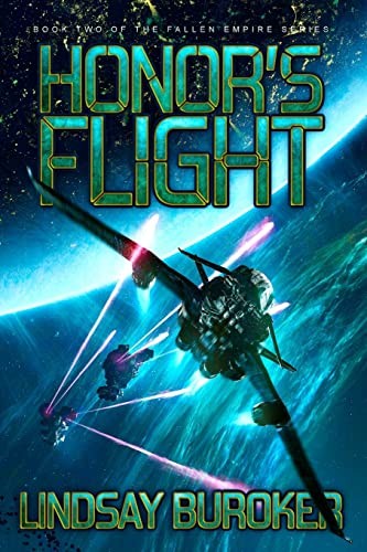 Lindsay Buroker: Honor's Flight (Paperback, 2016, Createspace Independent Publishing Platform, CreateSpace Independent Publishing Platform)