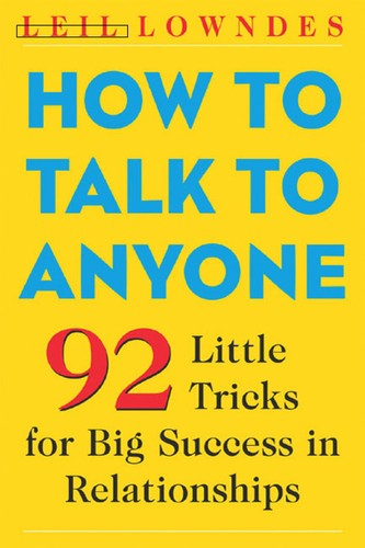 How to Talk to Anyone (EBook, 2003, McGraw-Hill)