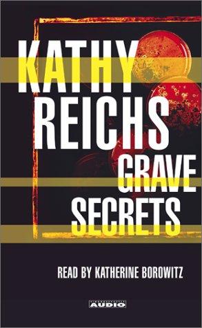 Kathy Reichs: Grave Secrets (AudiobookFormat, 2002, Simon & Schuster Audio)