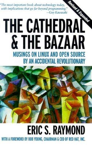 Eric S. Raymond, Tim O'Reilly: The Cathedral & the Bazaar  (2001, O'Reilly)