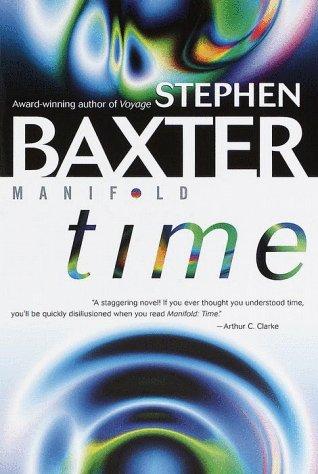 Stephen Baxter: Manifold: Time (2000, Ballantine Pub. Group)