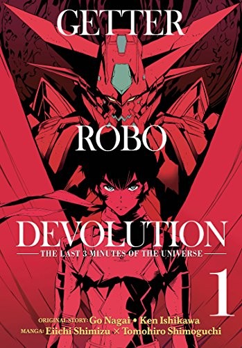 Eiichi Shimizu, Ken Ishikawa, Go Nagai: Getter Robo Devolution Vol. 1 (Paperback, 2018, Seven Seas)