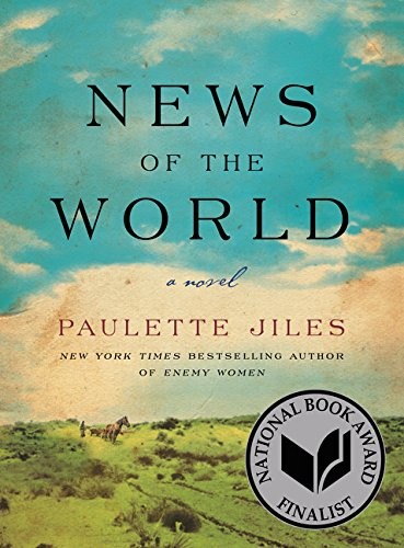 Paulette Jiles: News of the World (2016, William Morrow)
