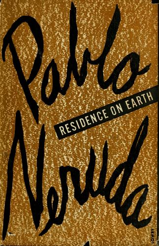 Residence on earth, and other poems. (1946, New directions)