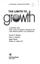 Donella H. Meadows, Jorgen Randers, Dennis L. Meadows, Dennis Meadows, Behrens, William W., III, Dennis L. Meadows, Jørgen Randers: The limits to growth (1972, Universe Books)