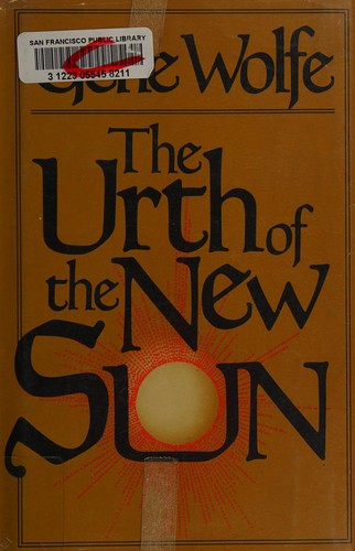 Gene Wolfe: The Urth of the new sun (1987, Tor Books)