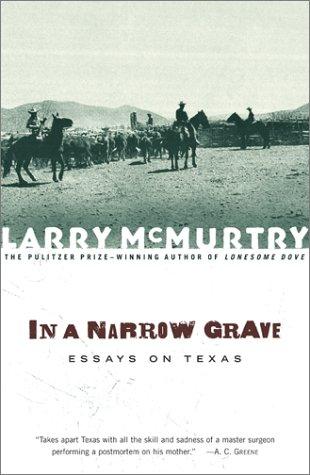 Larry McMurtry: In a narrow grave (2001, Simon & Schuster)