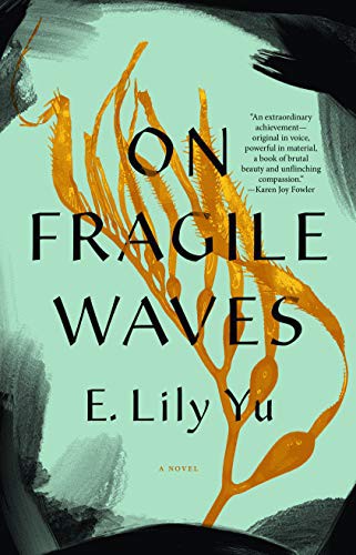 E. Lily Yu: On Fragile Waves (Paperback, 2022, Erewhon)