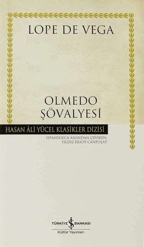 Lope de Vega: Olmedo Sövalyesi (Paperback, Turkish language, 2010, Is Bankasi Kültür Yayinlari)