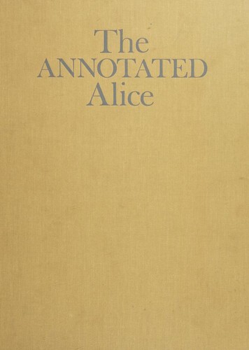 Lewis Carroll: The Annotated Alice (Hardcover, 1960, Bramhall House)