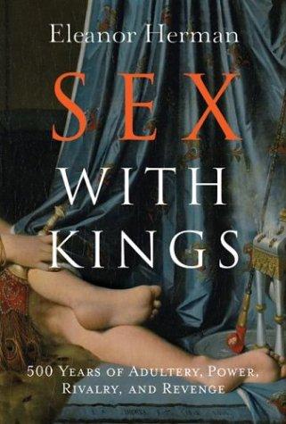 Eleanor Herman: Sex with kings (2004, Morrow)