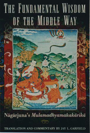 The fundamental wisdom of the middle way (1995, Oxford University Press)