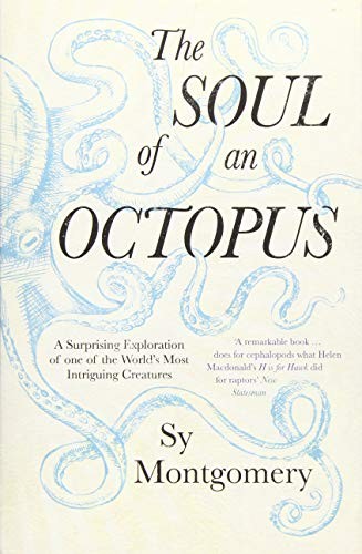 Sy Montgomery: The Soul of an Octopus (Paperback, 2016, Simon & Schuster Ltd, SIMON SCHUSTER)