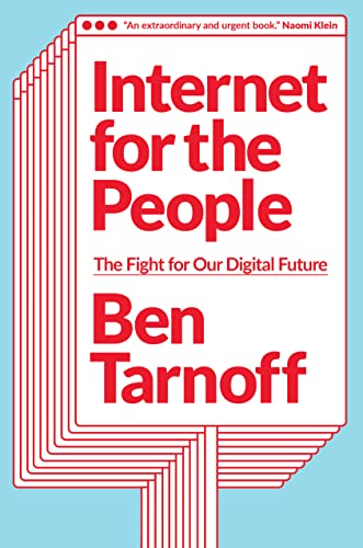 Ben Tarnoff: Internet for the People (2021, Verso Books)