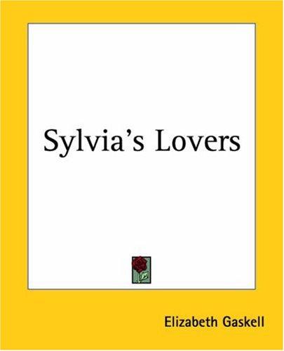 Sylvia's Lovers (Paperback, 2004, Kessinger Publishing)