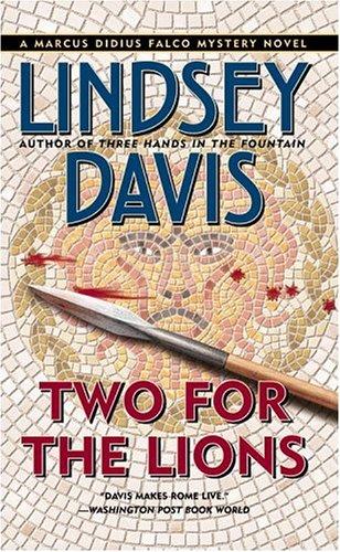 Two for the Lions (Marcus Didius Falco Mysteries) (2000, Grand Central Publishing)