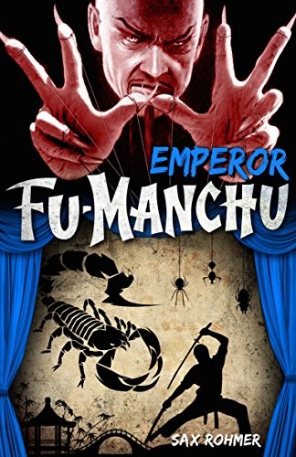 Sax Rohmer: Fu-Manchu - Emperor Fu-Manchu (Fu Manchu Mystery) (Paperback, 2015, Titan Books)