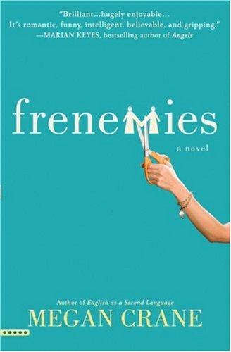 Megan Crane: Frenemies (2007, 5 Spot)
