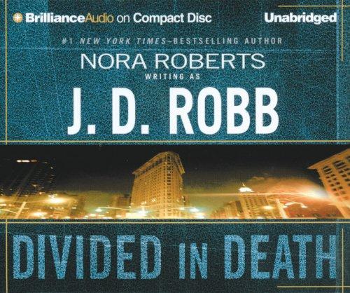 Nora Roberts: Divided in Death (In Death) (AudiobookFormat, 2004, Brilliance Audio on CD Unabridged)