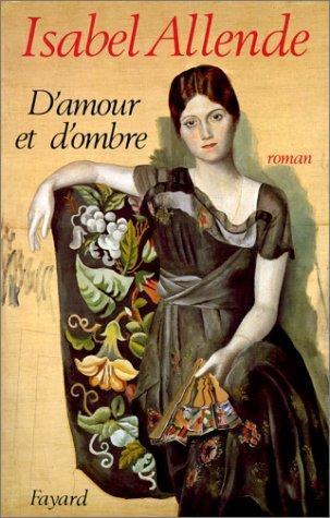 Isabel Allende: D'amour et d'ombre (French language, 1986, Fayard)