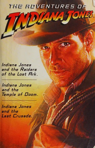 James Kahn, Campbell Black, Campbell Black, Rob Macgregor: The adventures of Indiana Jones. (Paperback, 2008, Lucas Books, Ballantine Books)