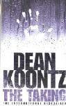 Dean R. Koontz: The Taking (Paperback, 2005, HarperCollins Publishers Ltd)