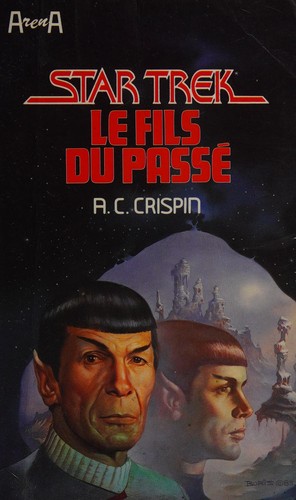 A. C. Crispin: Star trek. [2], Le fils du passé (French language, 1990, Arena)