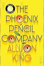Allison King: The Phoenix Pencil Company (Hardcover, 2025, William Morrow, an imprint of HarperCollins Publishers)