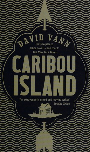 David Vann: Caribou Island (2012, Windsor Paragon)