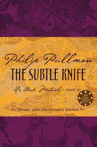 The Subtle Knife, Deluxe 10th Anniversary Edition (His Dark Materials, Book 2) (2007, Knopf Books for Young Readers)