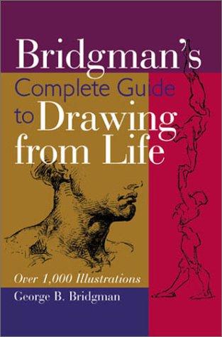 George B. Bridgman: Bridgman's Complete Guide to Drawing From Life (Paperback, 2001, Sterling)