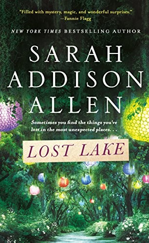 Sarah Addison Allen: Lost Lake (Paperback, 2017, St. Martin's Paperbacks, ST MARTINS)