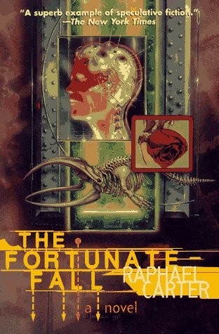 Raphael Carter: The Fortunate Fall (1997, Tor Books)