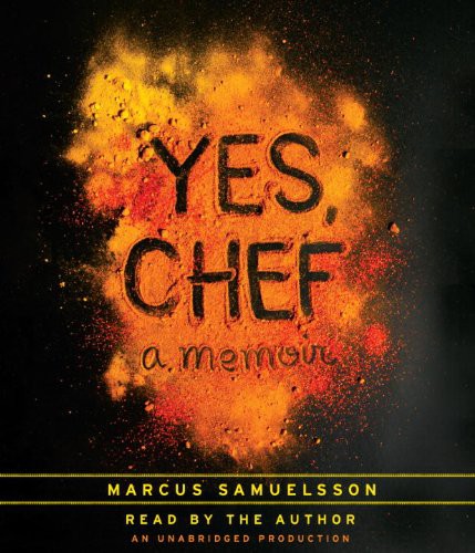 Marcus Samuelsson: Yes, Chef (AudiobookFormat, 2012, Random House Audio)