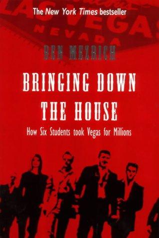 Ben Mezrich: Bringing Down the House (2003, William Heinemann)