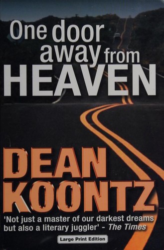 Dean R. Koontz: One Door Away from Heaven (Hardcover, 2003, Charnwood)