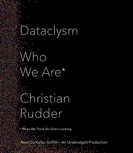 Dataclysm (AudiobookFormat, 2014, Random House Audio)