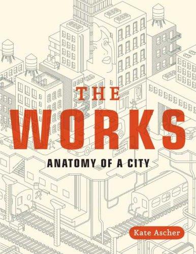 Kate Ascher: The Works (Paperback, 2007, Penguin (Non-Classics))