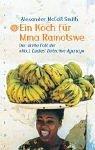 Alexander McCall Smith: Ein Koch für Mma Ramotswe. Der dritte Fall der 'No. 1 Ladies' Detective Agency. (Hardcover, 2003, Nymphenburger)