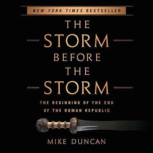 The Storm Before the Storm (AudiobookFormat, 2017, Public Affairs, Hachette Audio and Blackstone Audio)