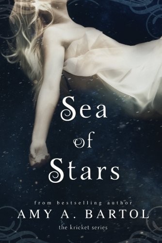 Amy A. Bartol: Sea of Stars (Paperback, 2015, 47North)