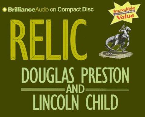 Douglas Preston, Lincoln Child: Relic (AudiobookFormat, 2003, Brilliance Audio on CD Value Priced)